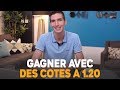 Comment gagner avec des cotes  120 