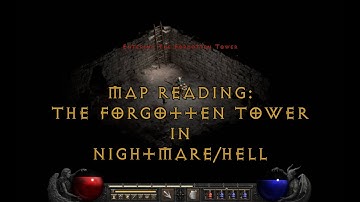[D2R] Map Reading: Forgotten Tower in Nightmare & Hell - Getting Ready for Ladder!