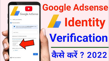 google adsense identity verification | how to verify google adsense account in 2022