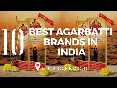 Top 10 Best Agarbatti Brands In India 2019