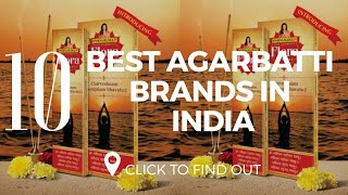 Top 10 Best Agarbatti Brands In India 2019