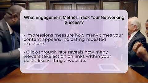 What Engagement Metrics Track Your Networking Success? - Everyday-Networking