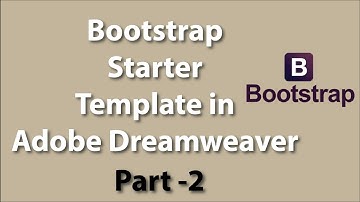 How to edit Starter Bootstrap Template in Adobe Dreamweaver Part - 2