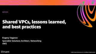 AWS re:Invent 2020: Shared VPCs, lessons learned, and best practices Wealth