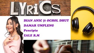 DIAN ANIC FEAT OCHOLL DHUT - DAMAR UMPLENG || Lirik