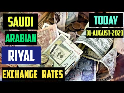 Saudi Arabian Riyal Exchange Rates Today 31 August 2023