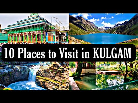 10 Famous Places to Visit in Kulgam District || Kulgam Famous Tourist Attractions || The Honest