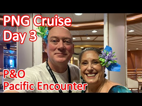 Papua New Guinea Cruise - Day 3 of Our PNG Cruise On Board the P&O Pacific Encounter Video Thumbnail