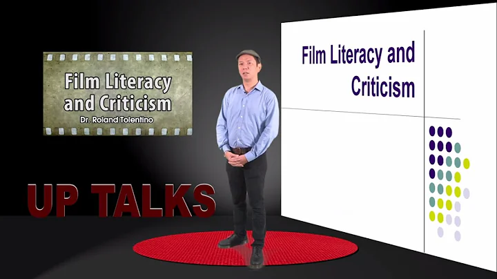 Film Literacy and Criticism | Dr. Rolando B. Tolen...