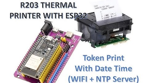 THERMISCHE PRINTER R203 met ESP32 - Tokenprint met tijd en datum van NTP-server