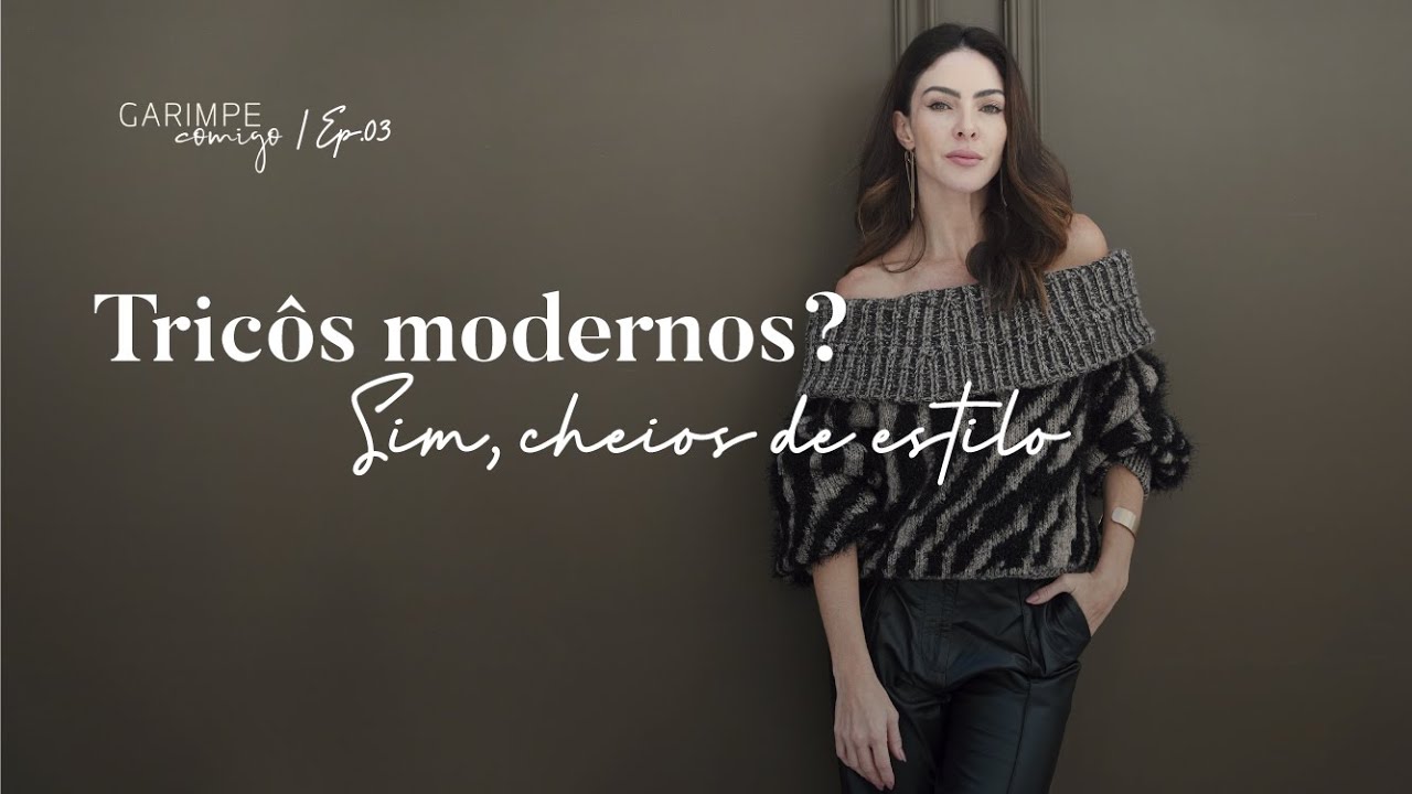 Tricôs modernos? Sim, cheios de estilo | Garimpe Comigo