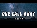 Charlie Puth - One Call Away [Lyrics +Vietsub]