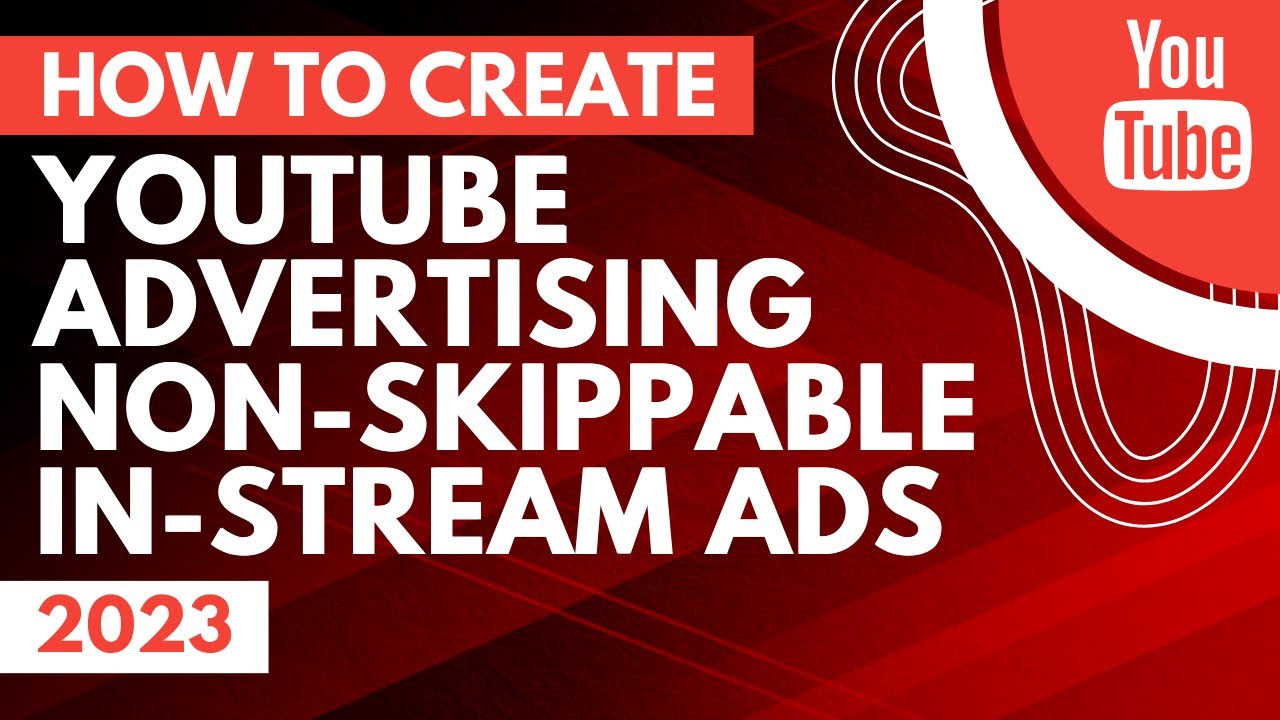 how to Non skippable YouTube ads cost