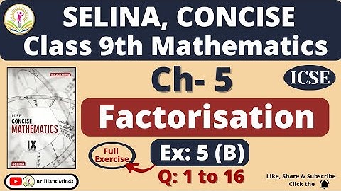 Class 9th ICSE | Selina Math | Ch- 5 Factorisation Ex: 5 (B) Ques: 1 to 16@BrilliantMindsEducation