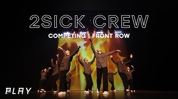 2Sick Crew | PLAY 2025 (Front Row)