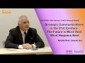 Strategic Communications in the 21st Century- The Future is More than What Happens Next_Neville Bolt