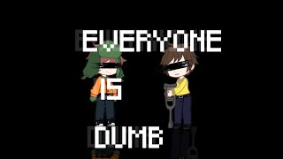 Everyone Is Dumbmemeftleslie Meyerssouth Park
