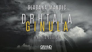 Sladjana Mandic - Drhtala Ginula - (Official Video 2017) chords