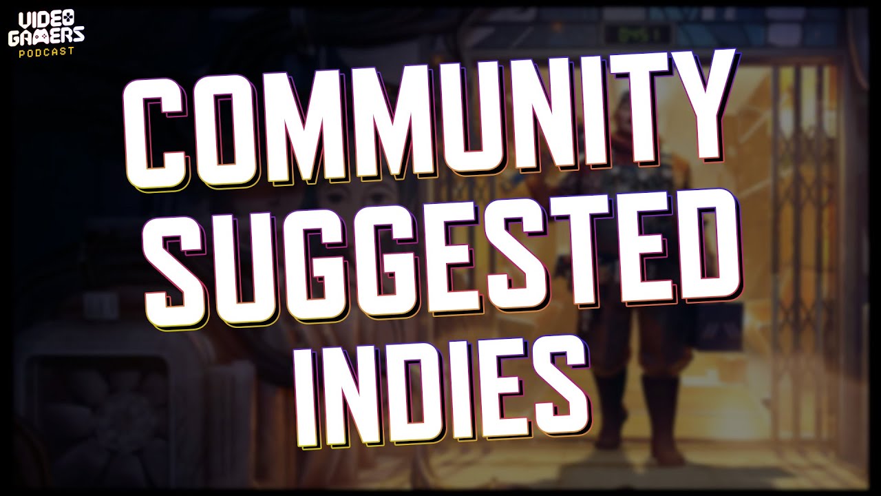 Listener-Powered Spotlight: Community Indie Games – Gaming Podcast