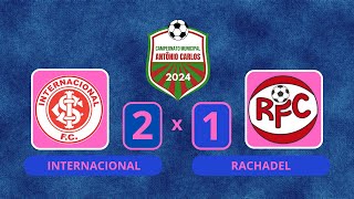Internacional 2 x 1 Rachadel - Melhores Momentos - Campeonato de Antônio Carlos - SC