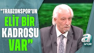 Mahmut Alpaslan: "Türkiye Standartlarında Gidersek Trabzonspor'un Elit Bir Kadrosu Var" A Spor