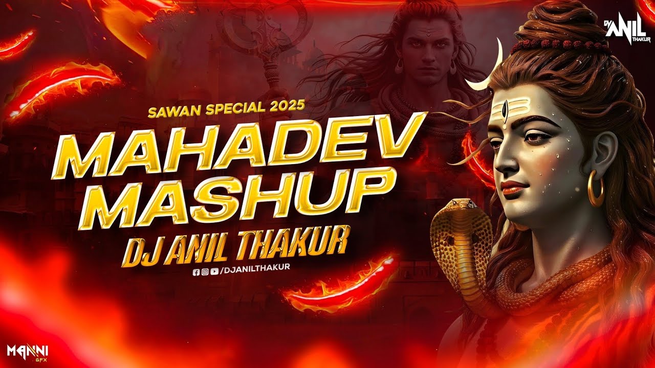 The Mahadev Mashup | Sawan Special | Mahadev Songs | Dj Anil Thakur