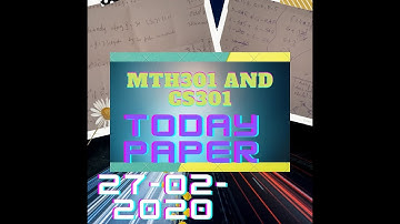 MTH301 – CS301 Final Term Paper Today ||mth301|| cs301fall 27-02-2021 by ISI Learning