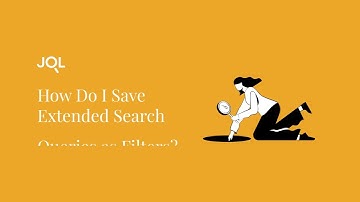 How Do I Save Extended Search Queries as Filters? | JQL Search Extensions for Jira