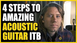 4 Steps To Amazing Sounding Acoustic Guitar ITB! with Marc Daniel Nelson screenshot 4