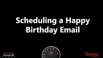 Scheduler - Happy Birthday - North52 BPA