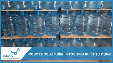 VNAS | Robot bốc xếp bình nước tinh khiết tự động