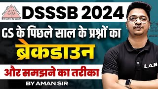 DSSSB 2024 | DSSSB PREVIOUS QUESTIONS | GS के पिछले साल के प्रश्नों काब्रेकडाउन और समझने का तरीका