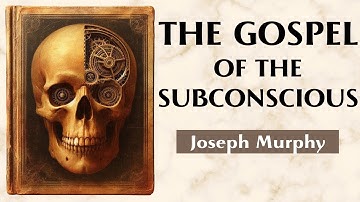 God Within You - THE GOSPEL OF THE SUBCONSCIOUS - Joseph Murphy