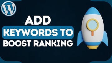 How to Add Keywords to WordPress Website & Boost Your Google Ranking in 2025