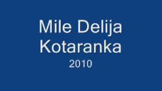 Mile Delija - Kotaranka 2010