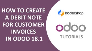 How to Create a Debit Note for Customer Invoices in Odoo 18.1 | Odoo Accounting Tutorial