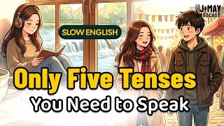You Only Need 5 Tenses to Speak English Confidently (Not 12!)