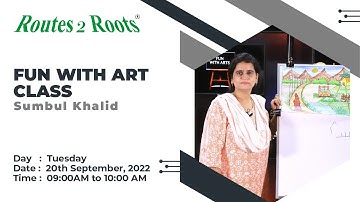 Revision Fun With Art l Class | Sumbul Khalid  | 20th September, 2022 | Routes 2 Roots