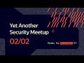 Yet Another Security Meetup #1