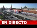 DIRECTO | DESFILE en RUSIA por el 75 ANIVERSARIO de la VICTORIA sobre los NAZIS