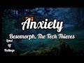Besomorph The Tech Thieves Anxiety Lyrics