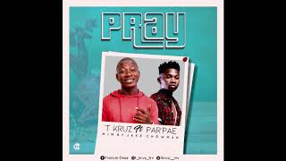 T~ Kruz ft. Parpae - PRAY