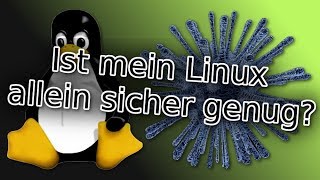 Brauche ich für Linux einen Virenschutz? Hier wird es geklärt!