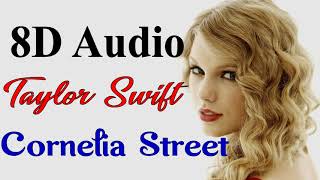 Taylor Swift - Cornelia Street (8D Audio) | Lover Album 2019 | 8D Songs