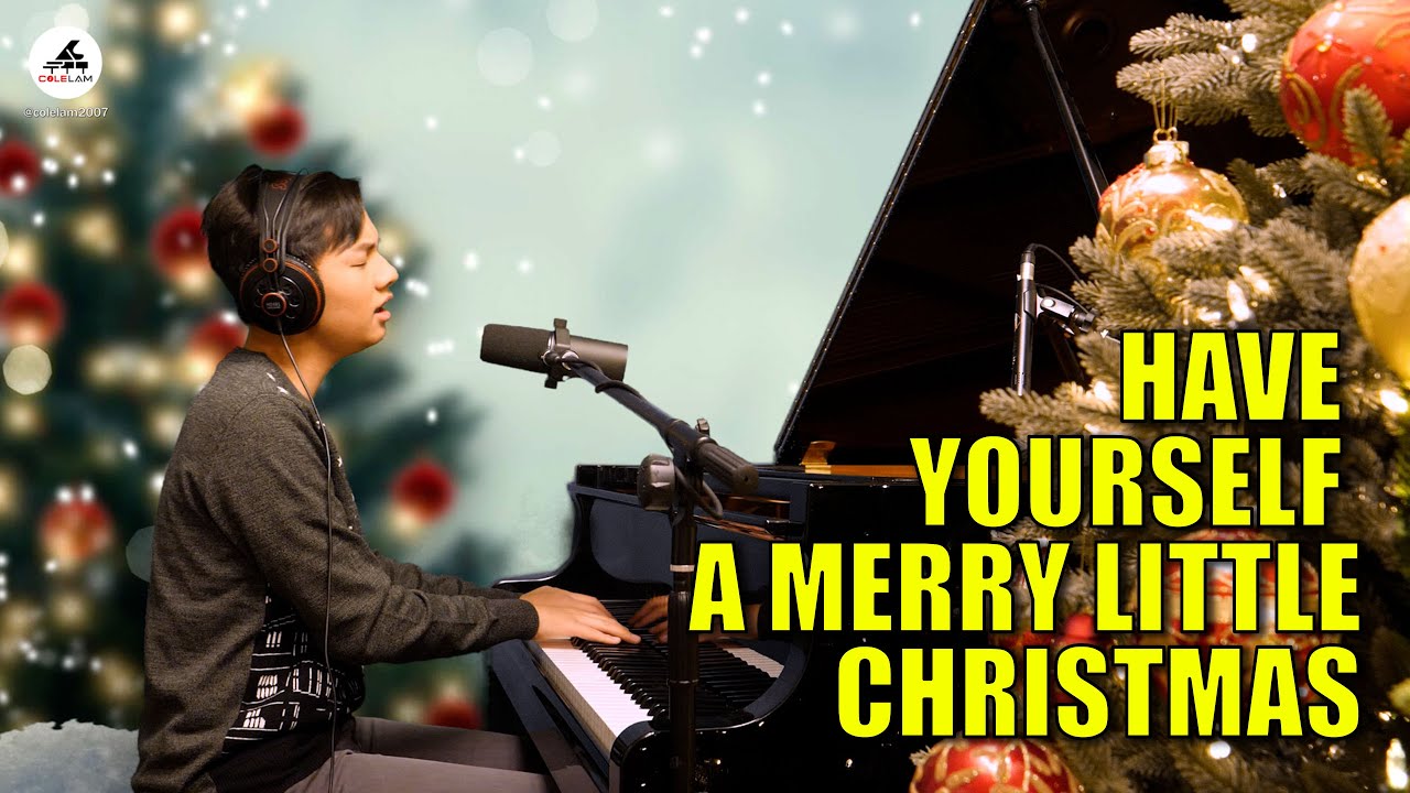 Have Yourself A Merry Little Christmas Cover - Piano & Vocals | Cole Lam 14 Years Old