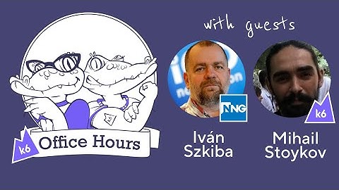 Making k6 extensions using xk6, with Iván Szkiba and Mihail Stoykov (k6 Office Hours #15)