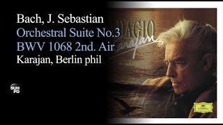 바흐 - 관현악 모음곡 3번 2악장 '에어'. Bach - Orchestral Suite No.3 BWV 1068 2nd. Air [Karajan, Berlin phil]
