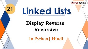 Display Reverse Recursive | Module : Basics Data Structures | In Hindi | Python | Video_21