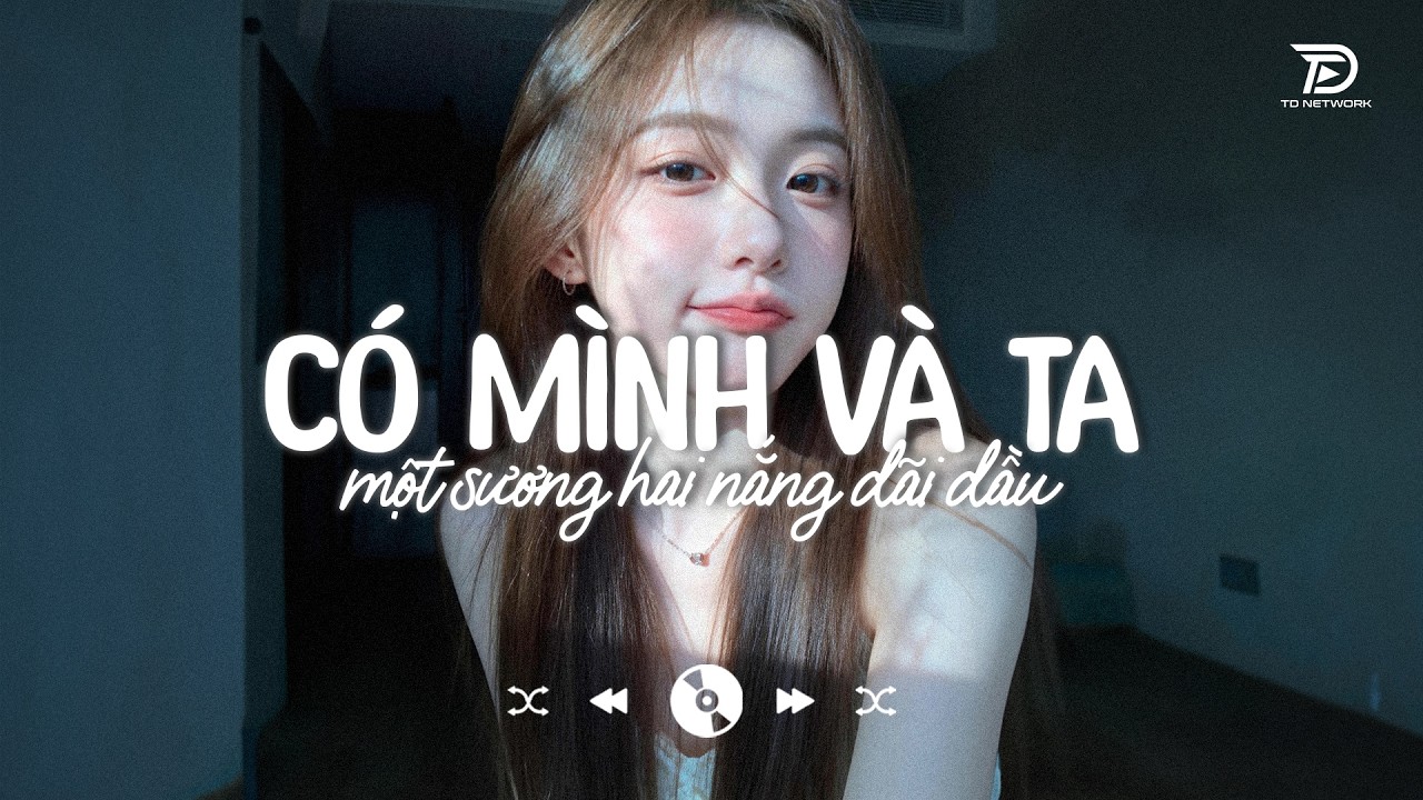 CÓ MÌNH VÀ TA 🎶 Nhạc Ballad GÂY BÃO MXH -  NHẠC BALLAD TOP XU HƯỚNG 2026 TRIỆU VIEW