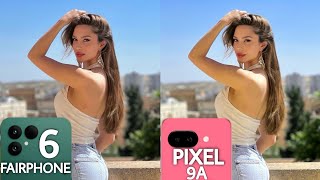 Fairphone 6 VS Google Pixel 9A Camera Test